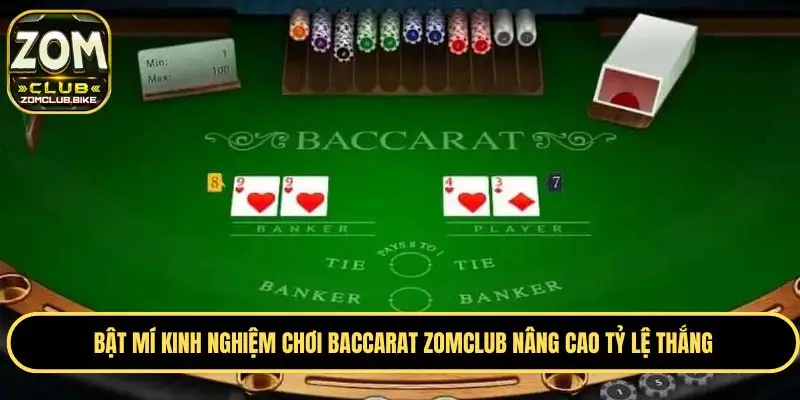 Baccarat Zomclub - Game Casino Được Yêu Thích Nhất Hiện Nay 4 Kinh nghiệm chơi Baccarat từ chuyên gia giúp chiến thắng