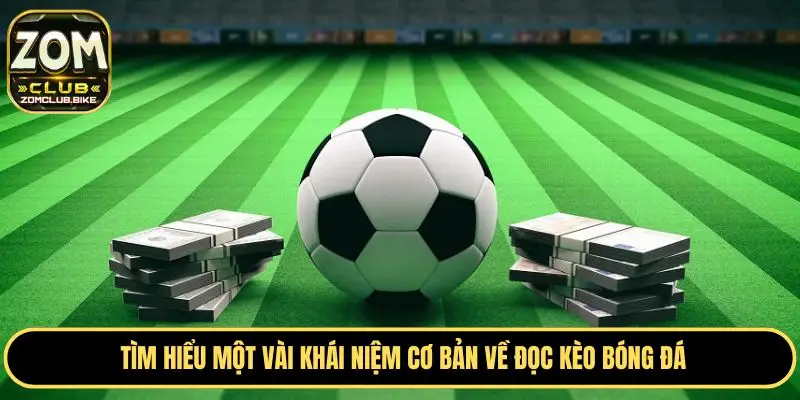 Đọc Kèo Bóng Đá - Kinh Nghiệm Soi Kèo Chuẩn Từ Chuyên Gia 1 Khái quát một vài thông tin cơ bản về cách đọc kèo bóng đá