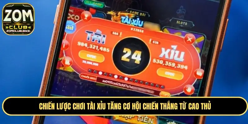 Tài Xỉu Zomclub - Thế Giới Cá Cược Đẳng Cấp Châu Á 2025 4 Chiến lược đặt cược tài xỉu tăng xác suất chiến thắng