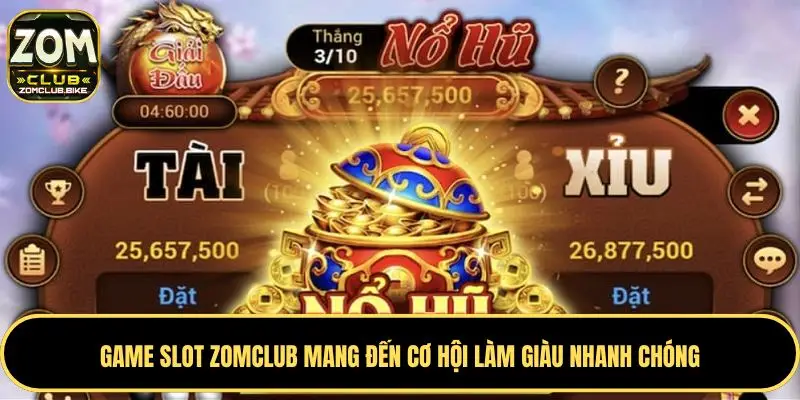 Trang chủ 232 Game slot Zomclub mang đến cơ hội làm giàu nhanh chóng